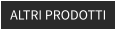 ALTRI PRODOTTI