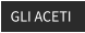 GLI ACETI