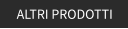 ALTRI PRODOTTI